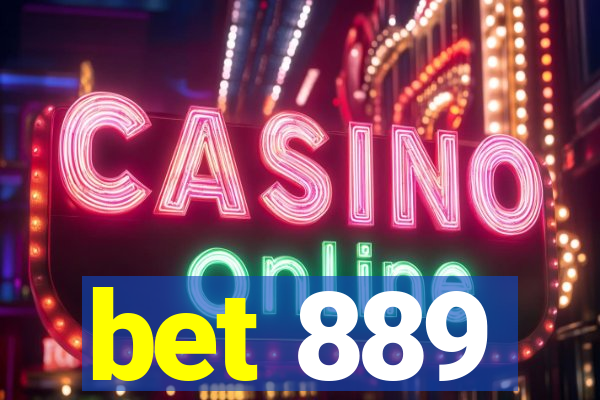 bet 889